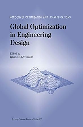 global optimization in engineering design 1st edition ignacio e grossmann 0792338812, 978-0792338819