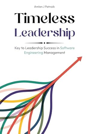 timeless leadership key to leadership success in software engineering management key to leadership success in