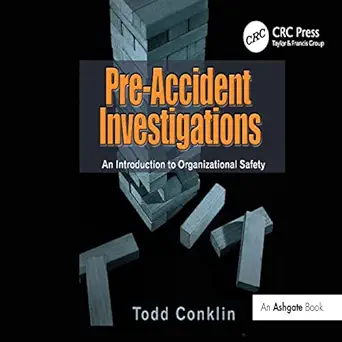 pre accident investigations an introduction to organizational safety 1st edition todd conklin ,john chancer