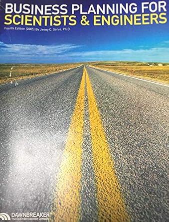 business planning for scientists and engineers 4ed 1st edition jenny servo 0977284301, 978-0977284306