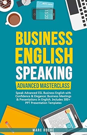business english speaking advanced masterclass speak advanced esl business english with confidence and