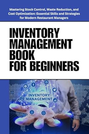 inventory management book for beginners mastering inventory management essential strategies techniques and