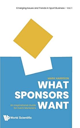 what sponsors want 1st edition mark harrison 981121901x, 978-9811219016