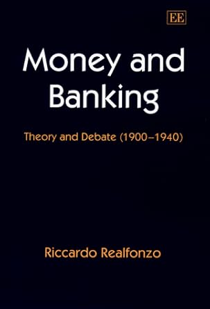 money and banking theory and debate 1st edition riccardo realfonzo 1858987652, 978-1858987651