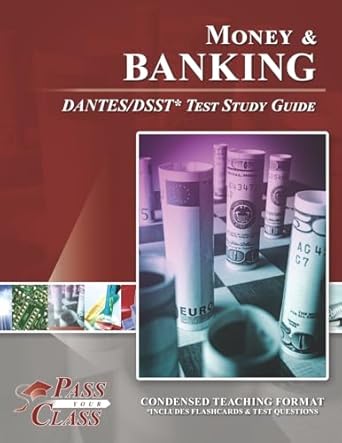 money and banking dantes/dsst test study guide 1st edition passyourclass 1614336806, 978-1614336808