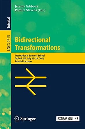 bidirectional transformations international summer school oxford uk july 25 29 2016 tutorial lectures 1st