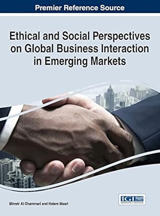 ethical and social perspectives on global business interaction in emerging markets 1st edition minwir al