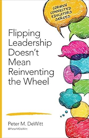 flipping leadership doesnt mean reinventing the wheel 1st edition peter m dewitt b001k7rid4, 978-1483373195