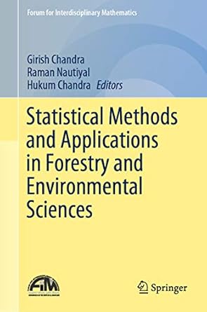 statistical methods and applications in forestry and environmental sciences 1st edition girish chandra ,raman