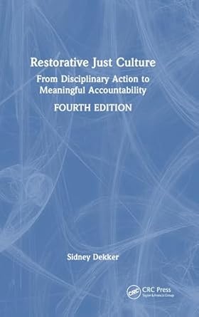 restorative just culture 1st edition sidney dekker 1032872314, 978-1032872315
