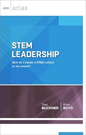stem leadership how do i create a stem culture in my school 1st edition traci buckner ,brian boyd b0c99vbm9f,