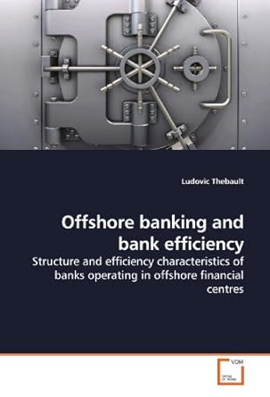 offshore banking and bank efficiency structure and efficiency characteristics of banks operating in offshore