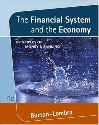 the financial system and the economy principles of money and banking 1st edition maureen burton ,raymond