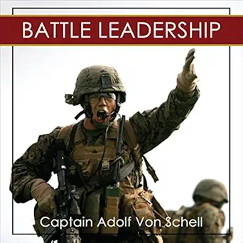 battle leadership 1st edition adolf von schell ,todd belcher ,tower audiobooks b0bl63r4pc