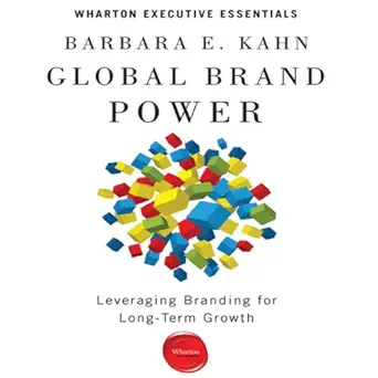 global brand power leveraging branding for long term growth 1st edition barbara e kahn ,rose itzcovitz