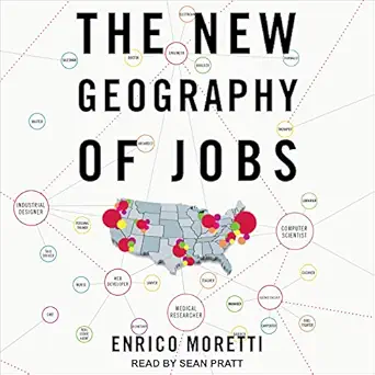 the new geography of jobs 1st edition enrico moretti ,sean pratt ,tantor audio b07j56zh3v
