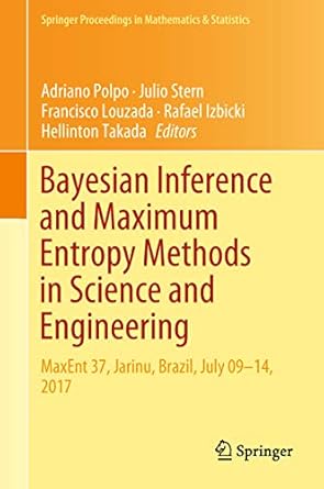 bayesian inference and maximum entropy methods in science and engineering maxent 37 jarinu brazil july 09 14