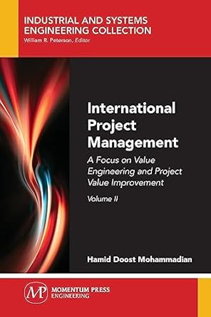international project management volume ii a focus on value engineering and project value improvement 1st