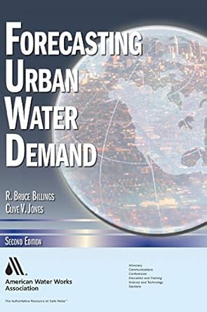 forecasting urban water demand 2nd edition clive v jones r bruce billings 1583215379, 978-1583215371