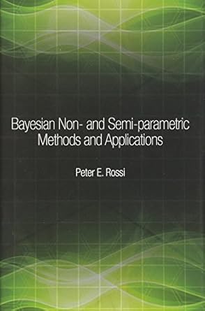 bayesian non and semi parametric methods and applications 1st edition peter rossi 0691145326, 978-0691145327