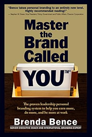 master the brand called you the proven leadership personal branding system to help you earn more do more and