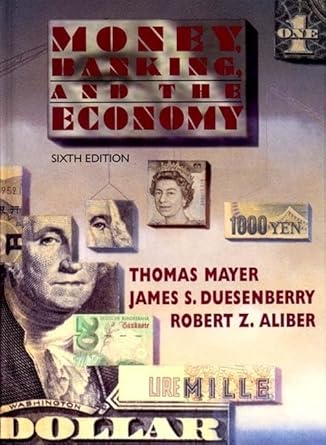 money banking and the economy 6th revised edition thomas mayer ,james s dusenberry ,robert z aliber