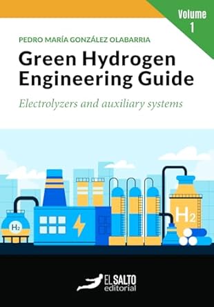 green hydrogen engineering guide electrolyzers and auxiliary systems volume 1 1st edition pedro maria