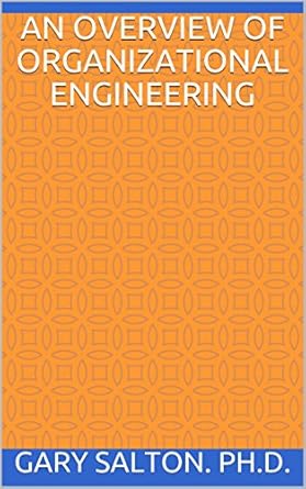 an overview of organizational engineering 1st edition gary salton ph d b06zyb9bcc