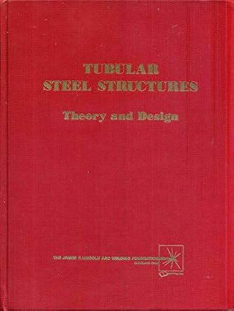 tubular steel structures theory and design 1st edition m s troitsky 9998921627, 978-9998921627
