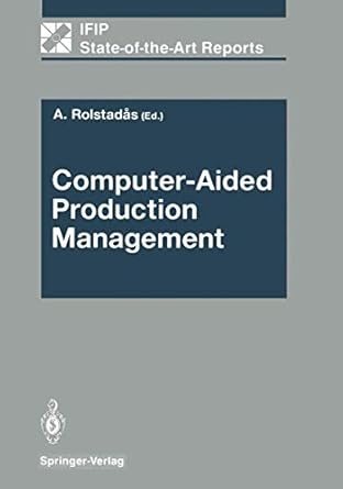 computer aided production management 1st edition asbjorn rolstadas 3540187480, 978-3540187486