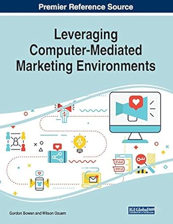 leveraging computer mediated marketing environments 1st edition gordon bowen ,wilson ozuem 1522586164,