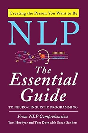 nlp the essential guide to neuro linguistic programming 1st edition nlp comprehensive ,tom dotz ,tom hoobyar