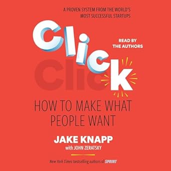 click how to make what people want start big projects fast find the right strategy and prove it before you