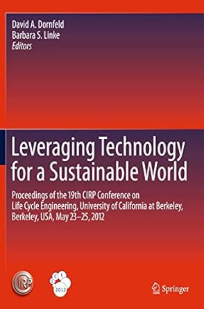 leveraging technology for a sustainable world proceedings of the 19th cirp conference on life cycle
