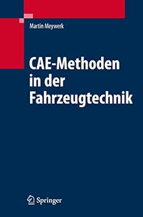 cae methoden in der fahrzeugtechnik 1st edition martin meywerk 3540498664, 978-3540498667