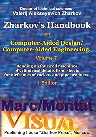 zharkovs handbook on computer aided design/computer aided engineering volume 7 bending on four roll machines