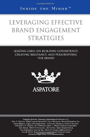 leveraging effective brand engagement strategies leading cmos on building consistency creating relevancy and