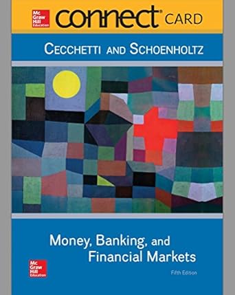 connect access card for money banking and financial markets 5th edition stephen cecchetti ,kermit schoenholtz
