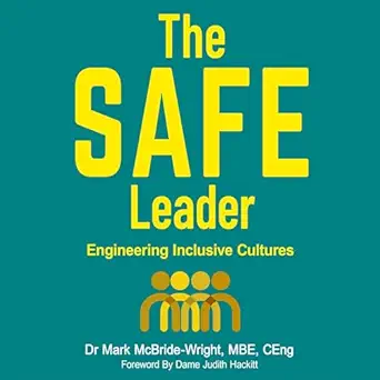 the safe leader engineering inclusive cultures 1st edition dr mark mcbride wright mbe ceng ,dr mark mcbride