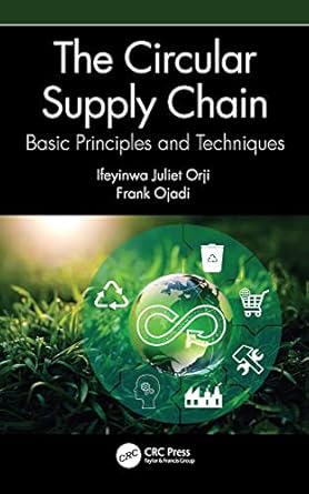 the circular supply chain basic principles and techniques 1st edition ifeyinwa juliet orji ,frank ojadi