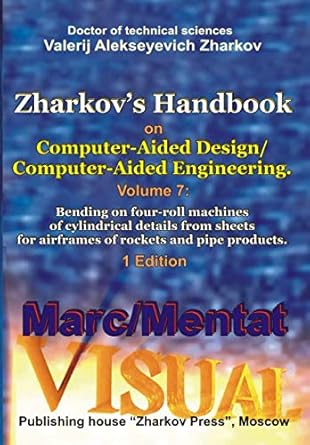 zharkovs handbook on computer aided design/computer aided engineering volume 7 bending on four roll machines