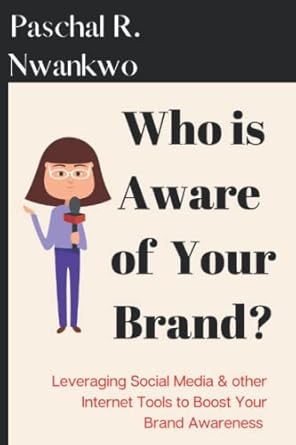 who is aware of your brand leveraging social media and other internet tools to boost your brand awareness 1st