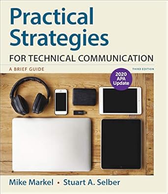 practical strategies for technical communication with 2020 apa update a brief guide 1st edition mike markel