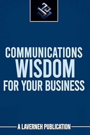 communications wisdom for your business 1st edition laverneh b0dt1nj51j, b0dstcs5n3