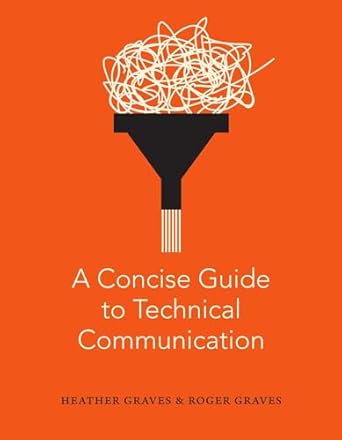 a concise guide to technical communication 1st edition heather graves ,roger graves 1554815487, 978-1554815487