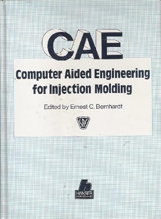 cae computer aided engineering for injection molding 1st edition ernest c bernhardt 3446139508, 978-3446139503