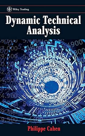 dynamic technical analysis 1st edition philippe cahen 047189947x, 978-0471899471