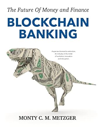 blockchain banking 1st edition monty c m metzger 3756888487, 978-3756888481