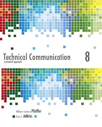 technical communication a practical approach 1st edition william pfeiffer ,kaye adkins 0132785781,