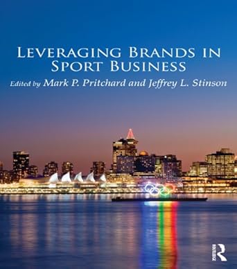leveraging brands in sport business 1st edition mark pritchard ,jeffrey stinson b0bkwycxth